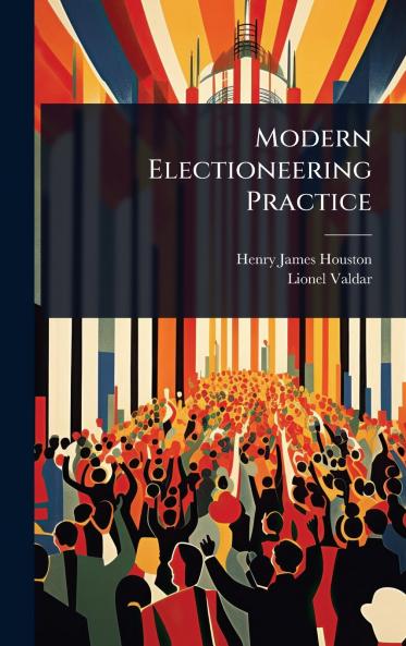 Modern Electioneering Practice