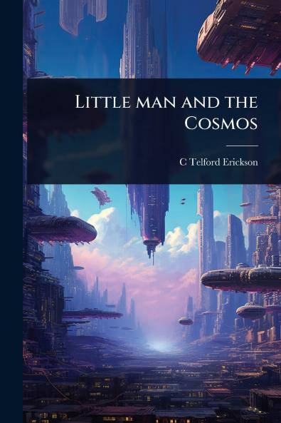 Little man and the Cosmos
