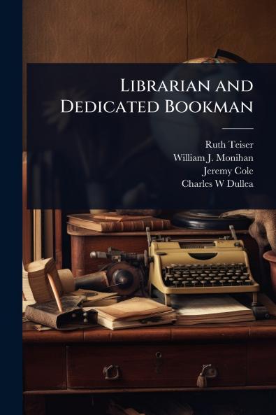 Librarian and Dedicated Bookman