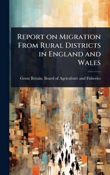 Report on Migration From Rural Districts in England and Wales