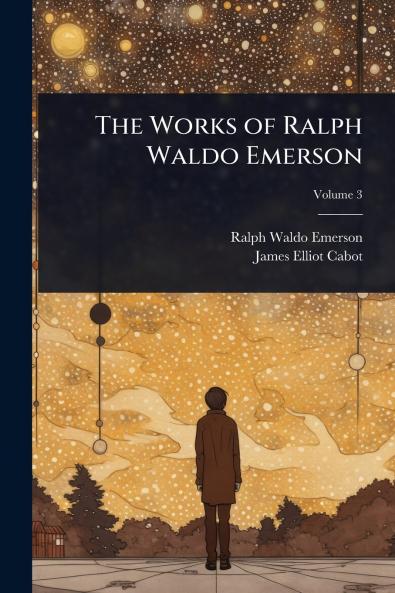 Works of Ralph Waldo Emerson