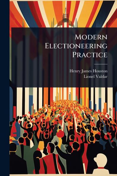 Modern Electioneering Practice