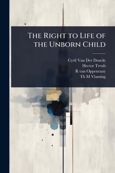 Right to Life of the Unborn Child