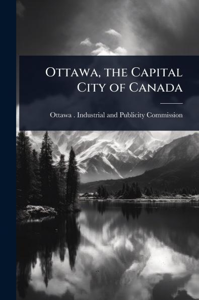 Ottawa the Capital City of Canada