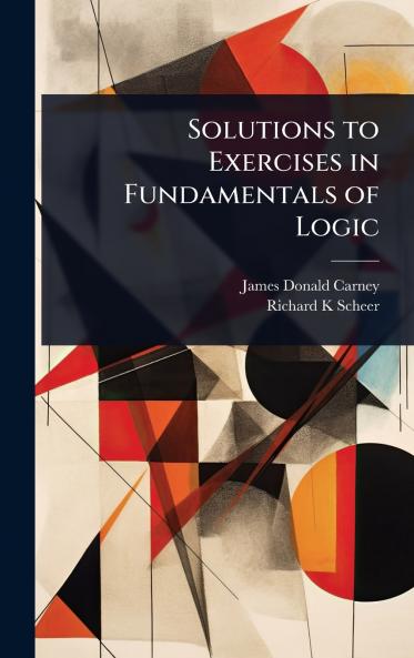 Solutions to Exercises in Fundamentals of Logic