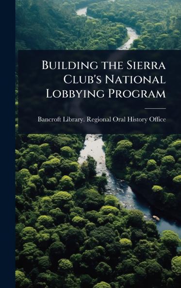 Building the Sierra Club's National Lobbying Program