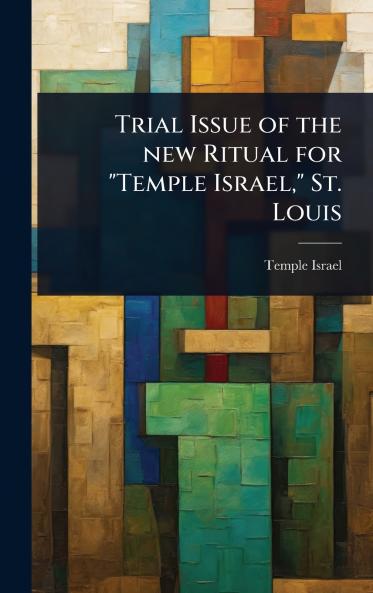Trial Issue of the new Ritual for Temple Israel St. Louis