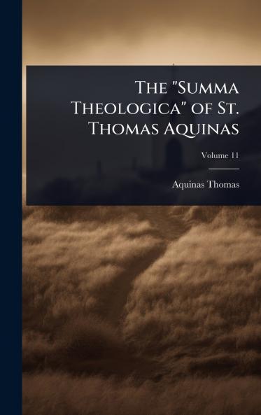 Summa Theologica of St. Thomas Aquinas