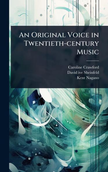 Original Voice in Twentieth-century Music