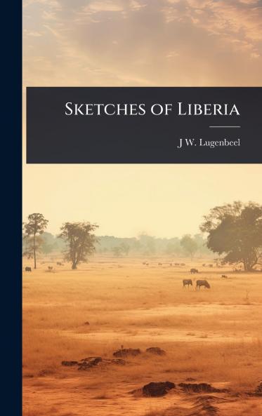Sketches of Liberia