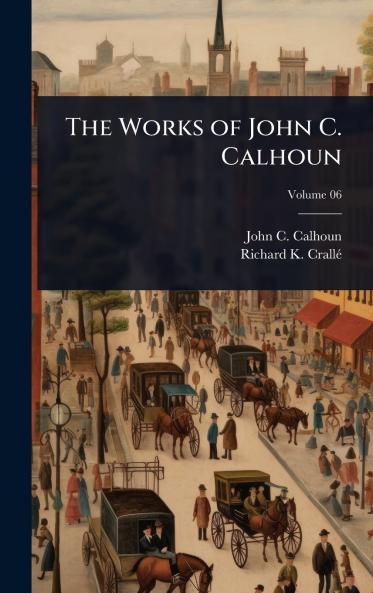 Works of John C. Calhoun