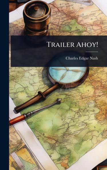 Trailer Ahoy!