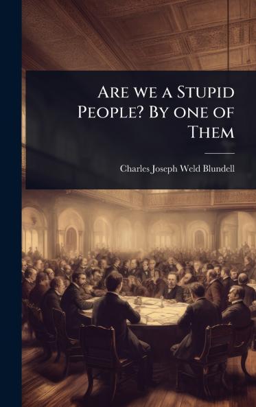 Are we a Stupid People? By one of Them