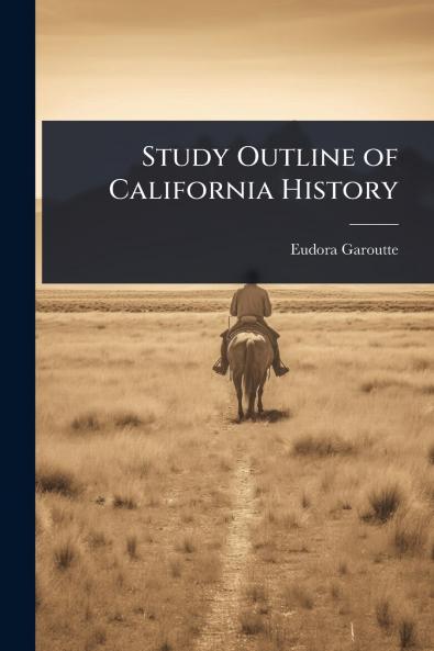 Study Outline of California History
