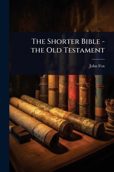 Shorter Bible - the Old Testament