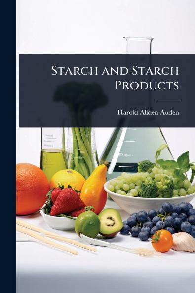 Starch and Starch Products