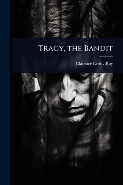 Tracy the Bandit