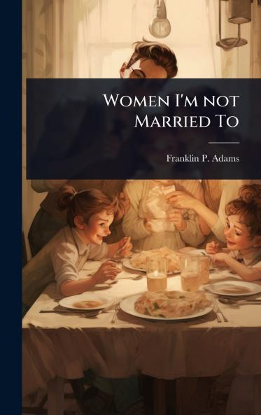 Women I'm not Married To