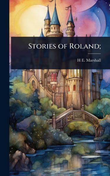 Stories of Roland;