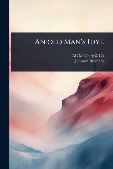 old Man's Idyl