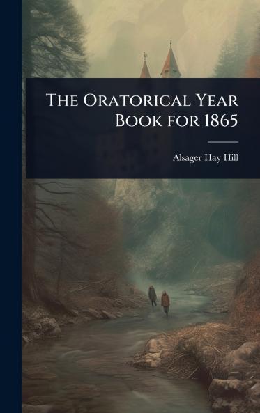 Oratorical Year Book for 1865