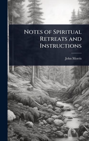 Notes of Spiritual Retreats and Instructions