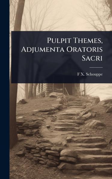 Pulpit Themes Adjumenta Oratoris Sacri