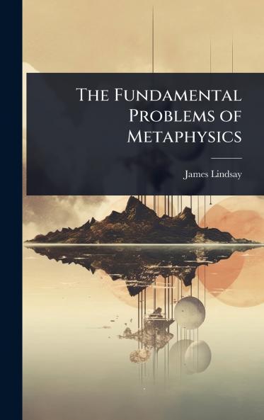 Fundamental Problems of Metaphysics