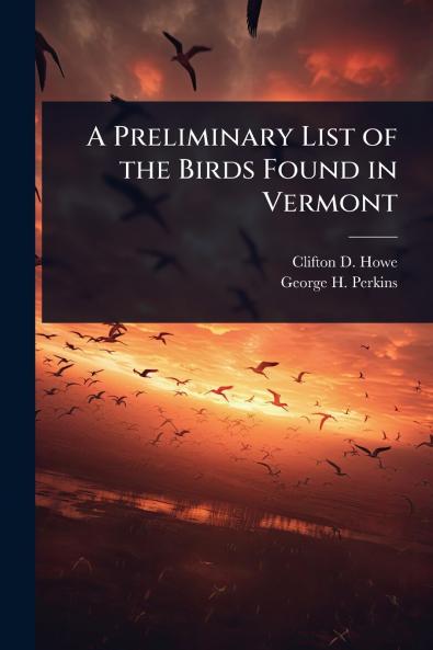 Preliminary List of the Birds Found in Vermont