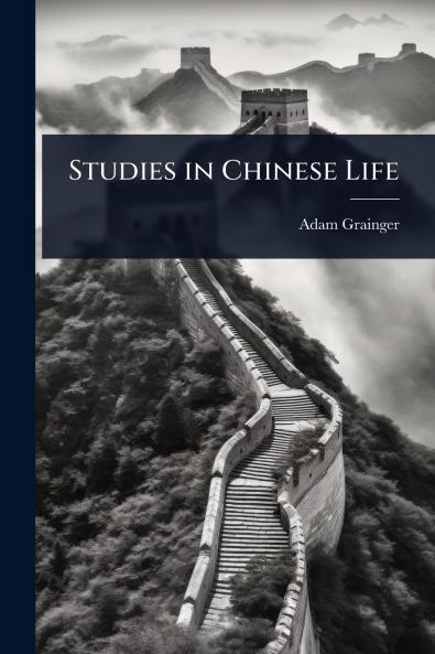 Studies in Chinese Life