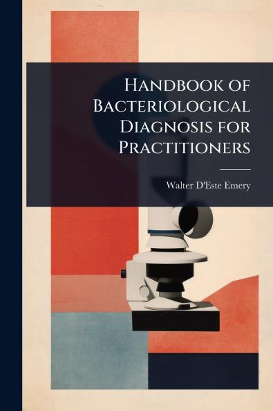 Handbook of Bacteriological Diagnosis for Practitioners