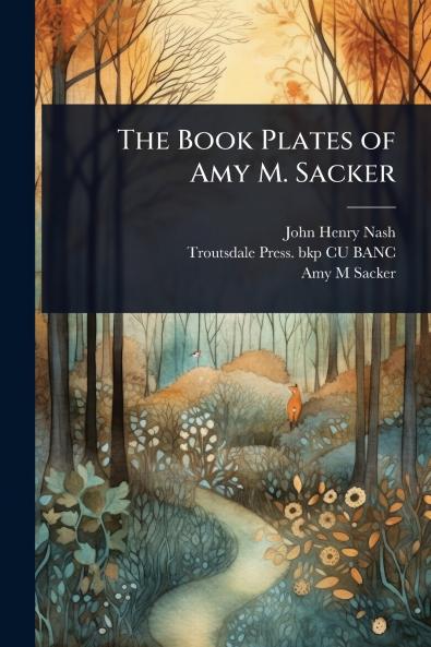 Book Plates of Amy M. Sacker