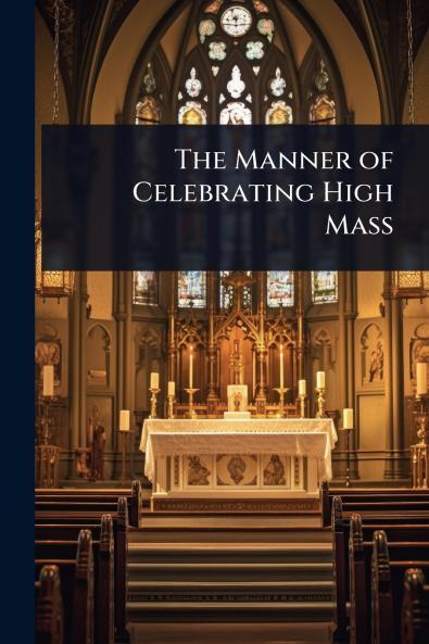 Manner of Celebrating High Mass