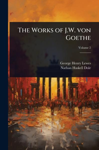 Works of J.W. von Goethe