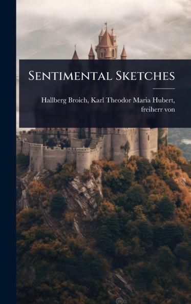 Sentimental Sketches