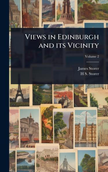 Views in Edinburgh and its Vicinity