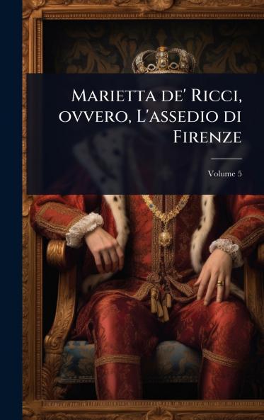 Marietta de' Ricci ovvero L'assedio di Firenze