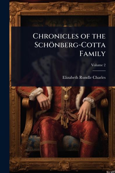 Chronicles of the Schönberg-Cotta Family
