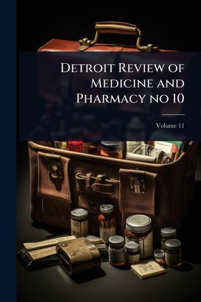Detroit Review of Medicine and Pharmacy no 10
