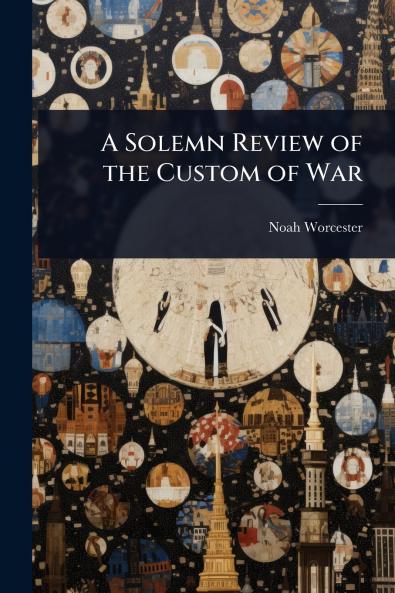 Solemn Review of the Custom of War