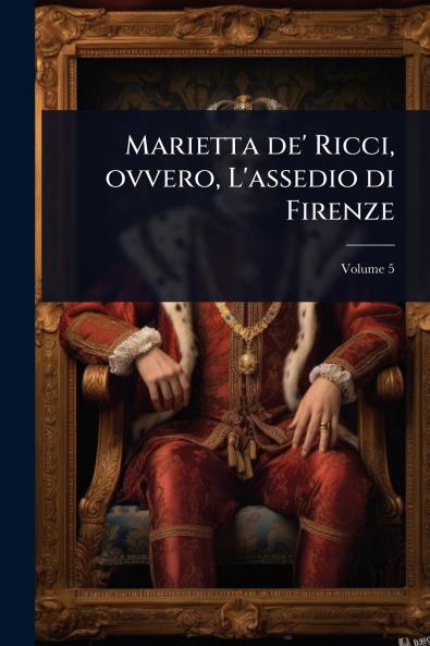 Marietta de' Ricci ovvero L'assedio di Firenze