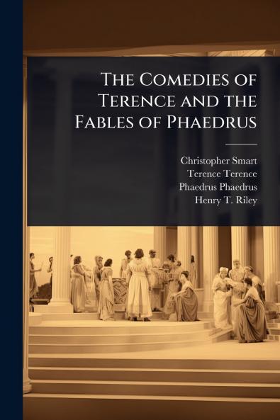 Comedies of Terence and the Fables of Phaedrus