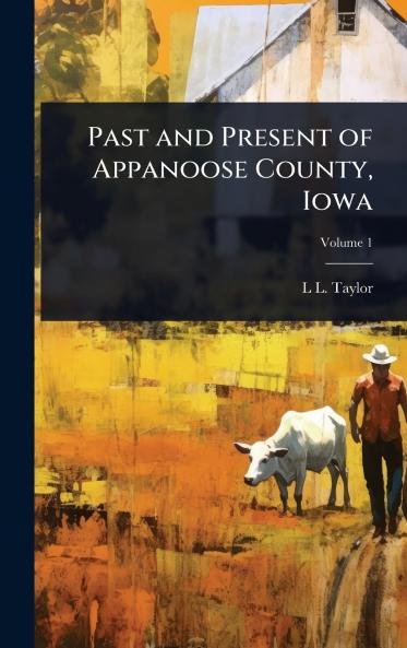 Past and Present of Appanoose County Iowa
