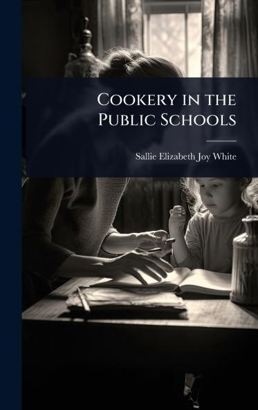 Cookery in the Public Schools