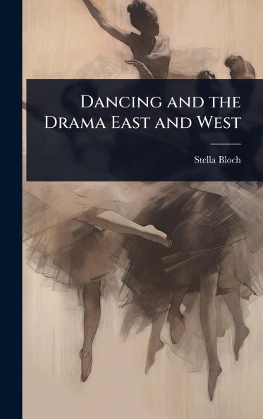Dancing and the Drama East and West