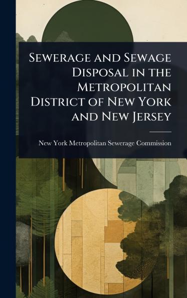 Sewerage and Sewage Disposal in the Metropolitan District of New York and New Jersey