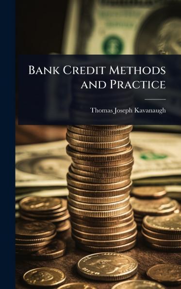 Bank Credit Methods and Practice
