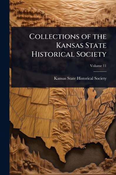Collections of the Kansas State Historical Society
