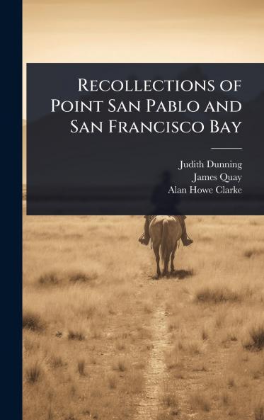 Recollections of Point San Pablo and San Francisco Bay
