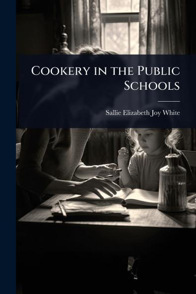 Cookery in the Public Schools